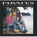  Pirates Of The Mississippi ‎– Dream You 